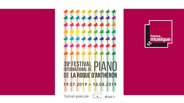 39e festival international de piano de La Roque d'Anthéron du 19 juillet au 18 août 2019