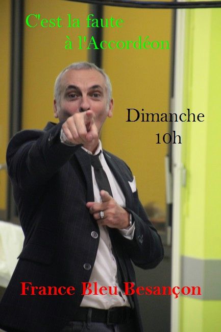 Dominique Morize France Bleu Besançon C'est la Faute à l'Accordéon le dimanche