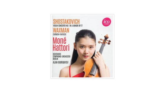 Chostakovitch : Concerto pour violon n°1 et Waxman : Carmen-Fantaisie ICA