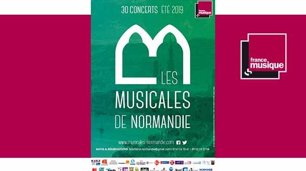 14e édition du Festival Les Musicales de Normandie du 6 juillet au 31 août 2019