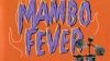Mambo Fever