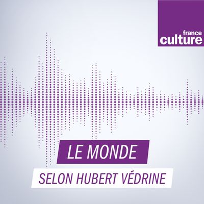 Le monde selon Hubert Védrine