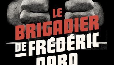 Le Brigadier de Frédéric Dard, Dard en scène - Fleuve noir, 2018