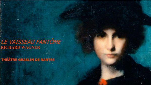 "Le Vaisseau fantôme" de Wagner (Nantes) et concert des lauréats du concours "Voix Nouvelles 2018" (Paris)