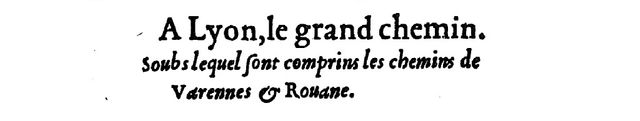La guide des chemins de France, de Charles Estienne, 1552