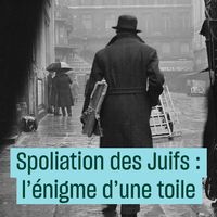 Spoliation des Juifs : l'énigmatique parcours d'un Derain