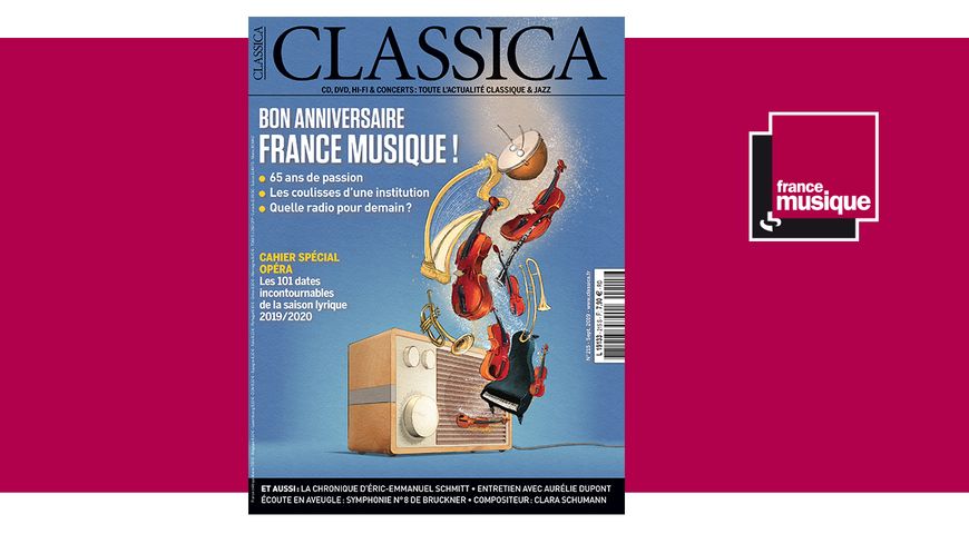 Classica n°215 septembre 2019 : Bon anniversaire France Musique !