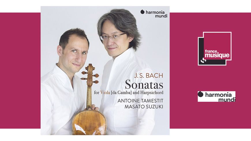 J.S. Bach: Sonatas for Viola and Harpsichord - Antoine Tamestit, Masato Suzuki