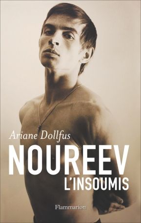 Noureev. L'insoumis.