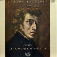 Samson François, Frédéric Chopin : Les 24 Préludes