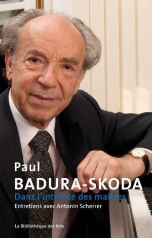 Paul Badura-Skoda / Entretiens avec Antonin Scherrer