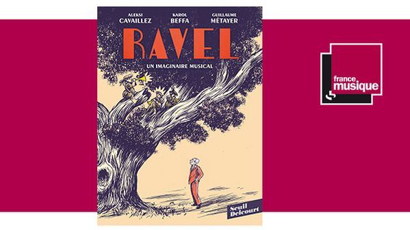 BD : Ravel, Un imaginaire musical