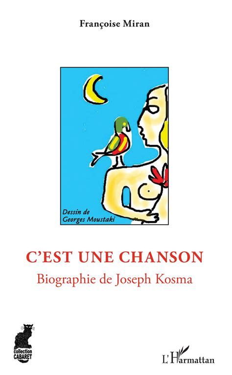 Françoise Miran C’est une chanson - Biographie de Joseph Kosma