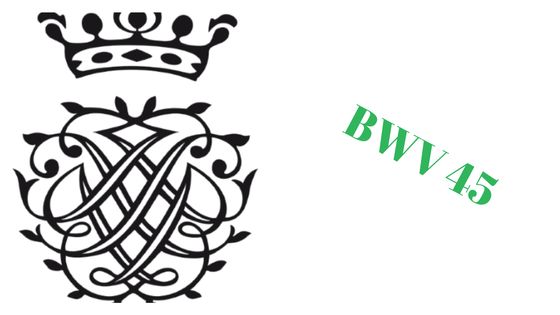 Cantate BWV 45