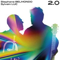 Stéphane Belmondo et Sylvain Luc / Album "2.0"
