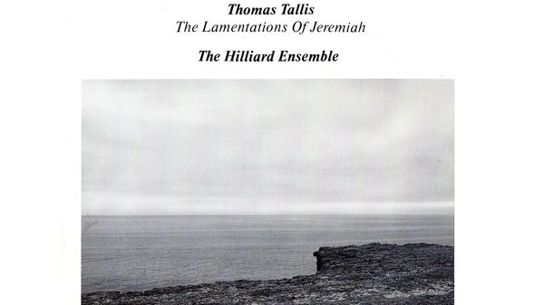Les Lamentations de Jérémie de Thomas Tallis par le Hilliard Ensemble