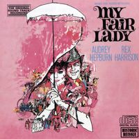 My fair lady : On the street where you live