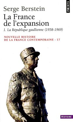 Nouvelle Histoire De La France Contemporaine Volume 17 La France De L Expansion Volume 1 La Republique Gaullienne 1958 1969 France Culture