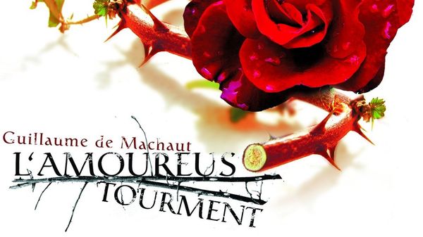 L'Amoureus tourment, Marc Mauillon chante Guillaume de Machaut