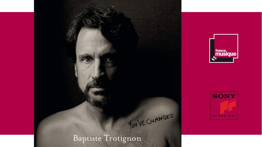 You've Changed - Baptiste Trotignon