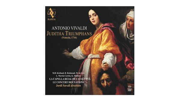 Juditha Triumphans de Vivaldi par Jordi Savall, la Capella Reial de Catalunya et le Concert des Nations
