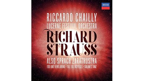 Strauss. Also strach Zarathustra. Tod und Verkärung… Orchestre du festival de Lucerne, Riccardo Chailly. Decca.