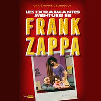 "Les extravagantes aventures de Frank Zappa, Acte 2"