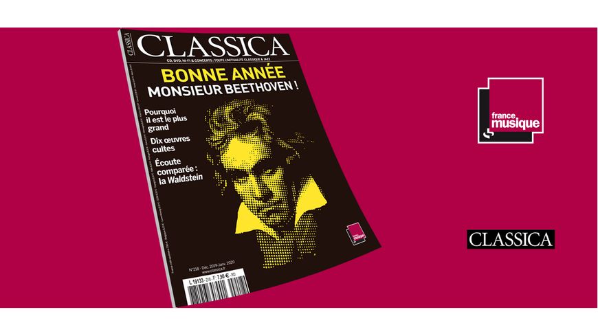 Classica n°218 - Décembre 2019 / Janvier 2020 : Bonne année Monsieur Beethoven !