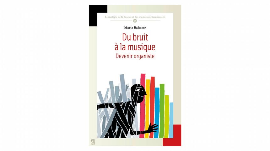Du bruit à la musique - Devenir organiste