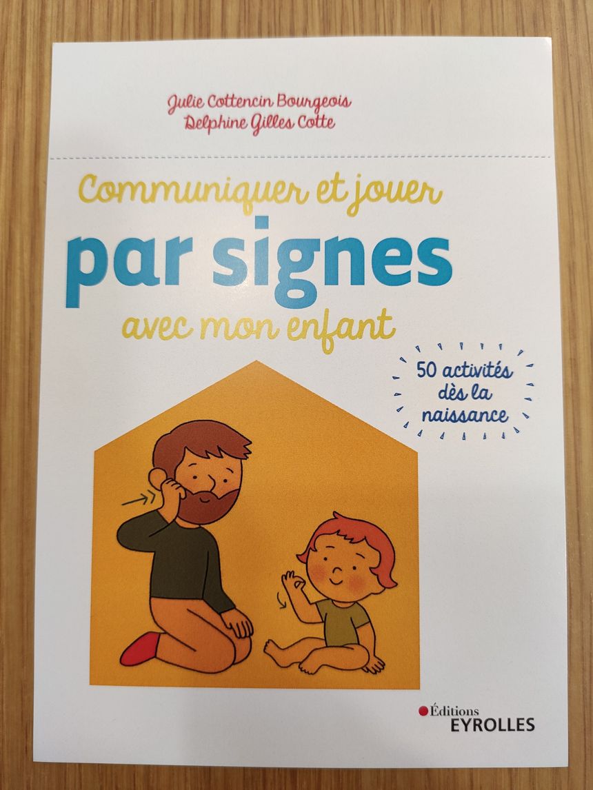 Communiquer et jouer par signes avec mon enfant