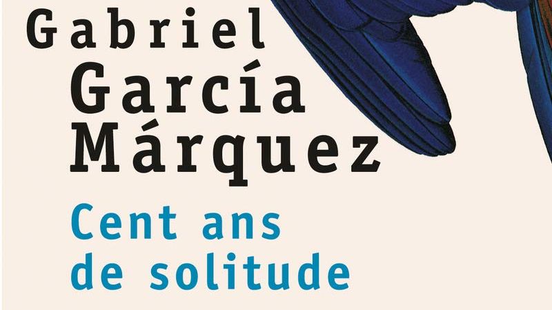 "Cent ans de solitude", de Gabriel Garcia Marquez - Ed. Seuil