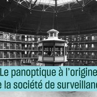Le panoptique à l'origine de la société de surveillance