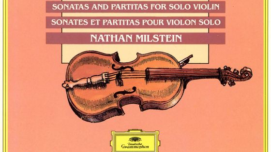Jean-Sébastien Bach, Sonates et Partitas pour violon solo par Nathan Milstein - Deutsche Grammophon