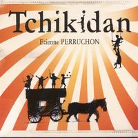 PERRUCHON Tchikidan : Kadjou