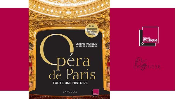 Opéra de Paris, toute une histoire