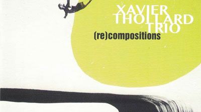Xavier Thollard Trio - Re(compositions) - Label Parallel