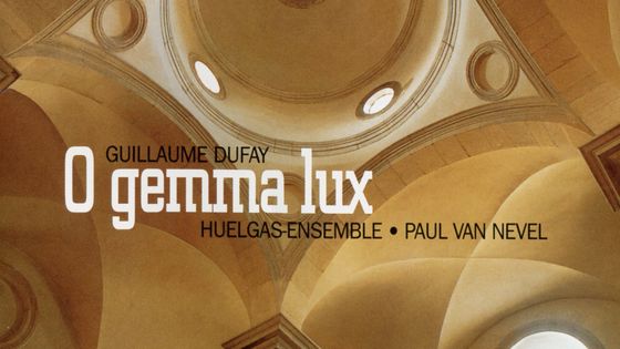 Guillaume Dufay, "O gemma, lux", Huelgas-Ensemble, Paul van Nevel - Harmonia Mundi