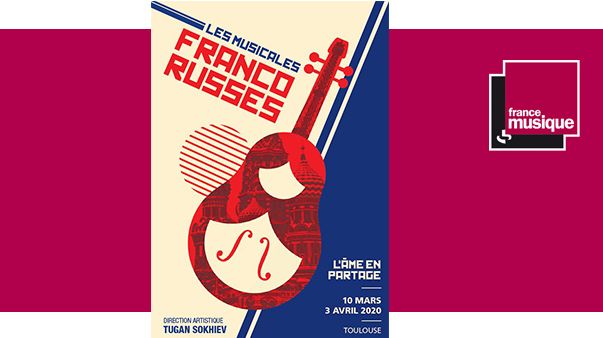 2e édition des Musicales franco-russes de Toulouse du 10 mars au 3 avril 2020