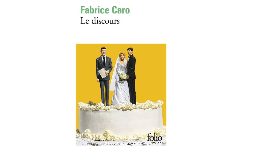 "Le Discours" de Fabrice Caro (Folio)