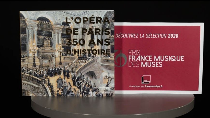 " L'Opéra de Paris 350 ans d'histoire " de Mathias Auclair (Gourcuff Gradenigo) - Sélection du Prix France Musique des Muses 2020