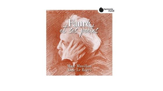 Fauré et ses poètes - Harmonia Mundi