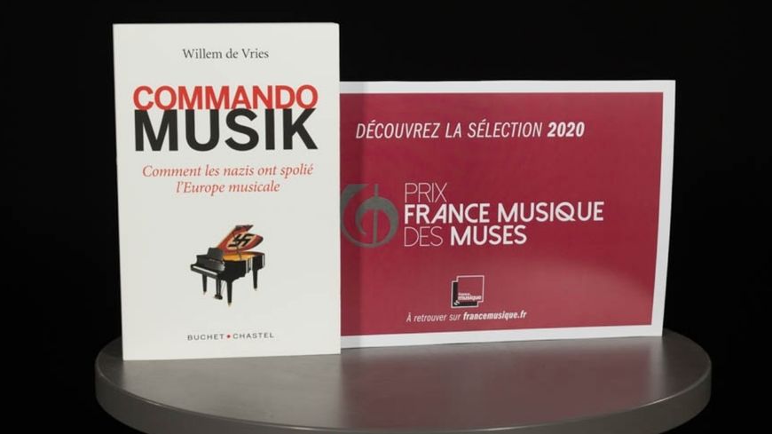 " Commando Musik. Comment les nazis ont spolié l'Europe musicale " de Willem de Vries (Buchet Chastel) - Sélection du Prix France Musique des Muses 2020