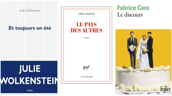 "Et toujours en été", de Julie Wolkenstein, "Le Pays des autres" de Leïla Slimani, "Le Discours" de Fabrice Caro