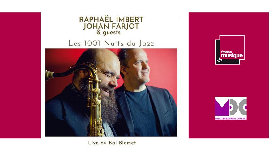 Les 1001 Nuits du Jazz - Raphaël Imbert, Johan Farjot
