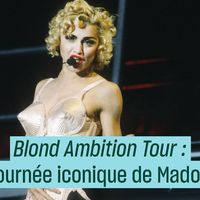 "Blond Ambition Tour" : la tournée iconique de Madonna