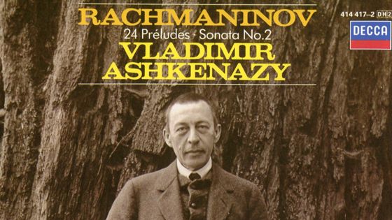 Sergueï Rachmaninov, 24 Préludes, Sonate n° 2, Vladimir Ashkenazy - Decca