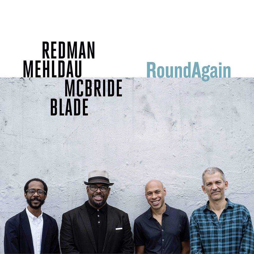 "RoundAgain" du Joshua Redman Quartet le 1O juillet sur Nonesuch Records