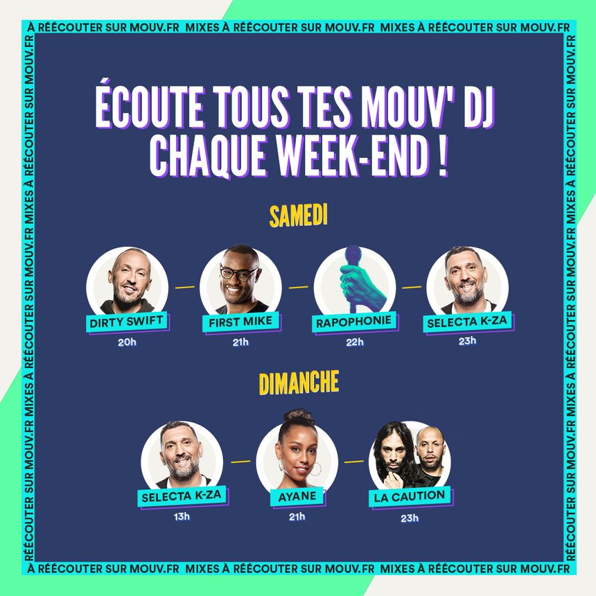 Ecoute tous tes Mouv' DJs chaque week-end !