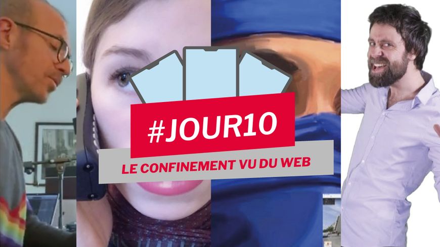 Le confinement vu du web, jour 10