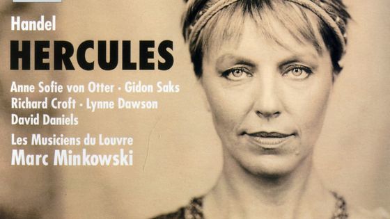 Georg Friedrich Haendel : Hercules. Anne Sofie von Otter, Gidon Saks, Richard Croft, Lynne Dawson, David Daniels, Les Musiciens du Louvre, Marc Minkowski - Archiv Produktion